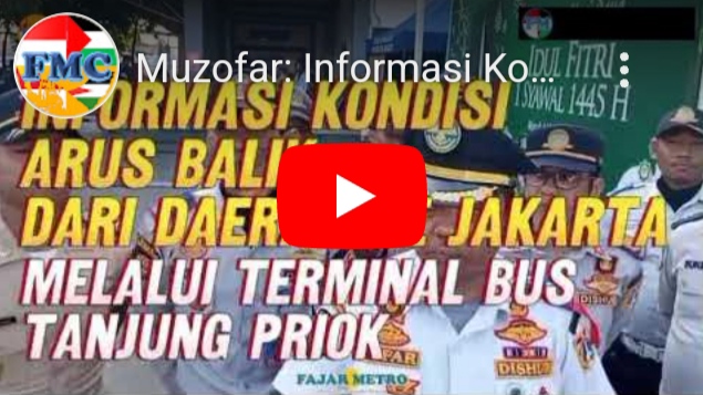 Muzofar: Informasi Kondisi Arus Balik Libur Hari Raya ‘Idul Fitri 1445 H. di Terminal Bus Tj. Priok